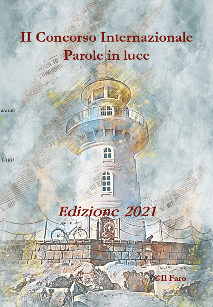 Parole in luce, concorso letterario, Edizioni il faro Roma, Antologia